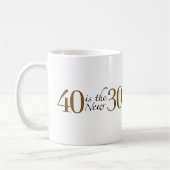 40 ist die neuen 30 kaffeetasse (Links)