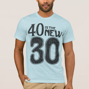 40 ist die NEUEN 30 (Schwarzes) T-Shirt