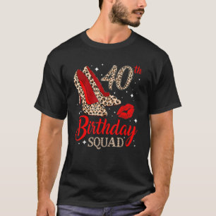 40 Jahre alt 40. Geburtstag Squad Leopard High Hee T-Shirt