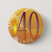 40 Jahre alt! Button (Vorderseite)