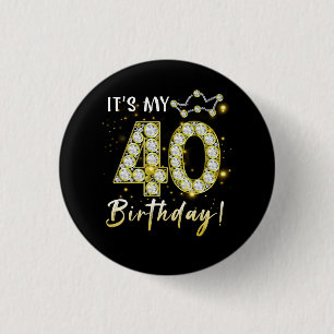 40 Jahre alt Es ist mein Geburtstag 40. Geburtstag Button