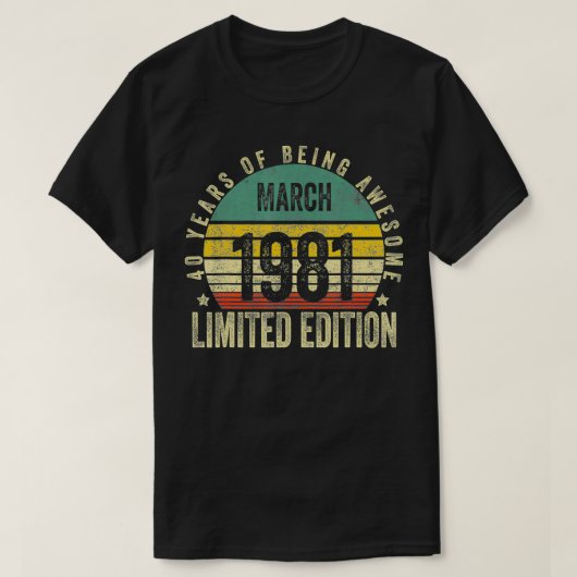 40 Jahre alt Geschenke März 1981 Limited Edition 4 T-Shirt (Design vorne)