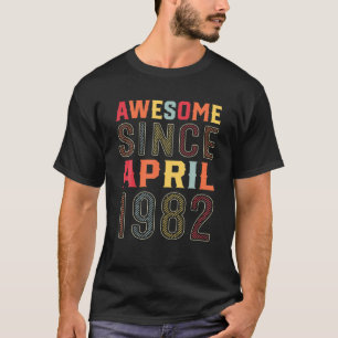 40 Jahre alt Phantastisch seit April 1982 40. Gebu T-Shirt