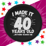 40 Jahre alt Sarcastic Meme Funny 40. Geburtstag Pappteller<br><div class="desc">Dieses witzige 40. Geburtstagsdesign macht einen sarkastischen Spaß-Witz oder ein Novum-Gag für ein 40-jähriges Geburtstagsthema oder überraschend 40. Geburtstagsgeschenk! Das "I made it to 40 Years Old.. Nothing Scares Me" lustige 40. Geburtstagsmeme,  die viel Lachen von Familie,  Freunden,  Party und dem Geburtstagskind oder dem Typ bekommen wird!</div>