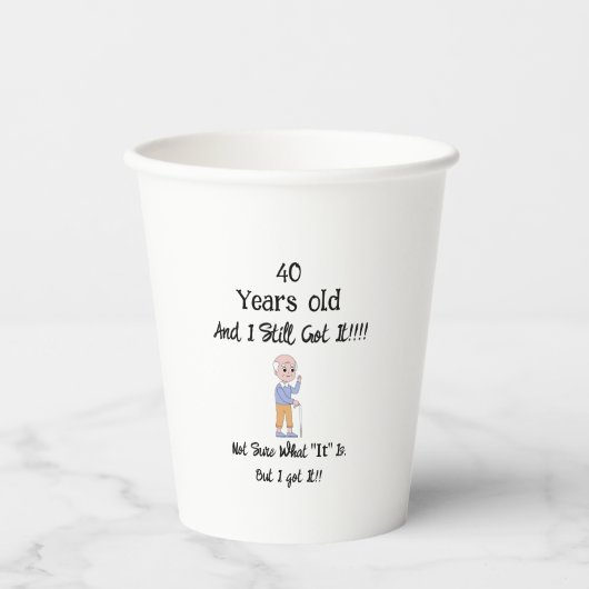 40 Jahre alt und immer noch got Pappbecher (Vorderseite)