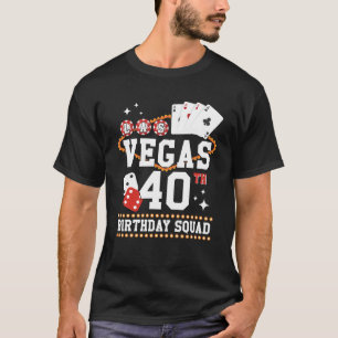 40 Jahre alt Vegas Geburtstag Platz B Tagesausflug T-Shirt