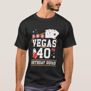 40 Jahre alt Vegas Geburtstag Platz B Tagesausflug T-Shirt