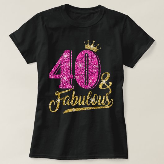 40 Jahre altes Geschenk 40 & Fabulous 40. Geburtst T-Shirt (Design vorne)