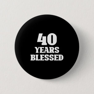 40 Jahre Gesegnet 40. Geburtstag Christlich Religi Button