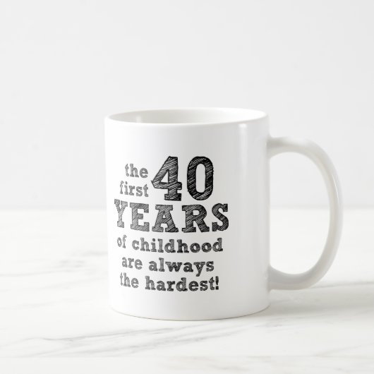 40 Jahre kindlicher Funny Mug Kaffeetasse (Rechts)