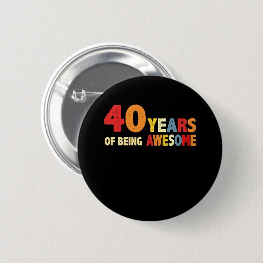 40 Jahre Phantastische Geschenke 40 Jahre alt Button (Vorne & Hinten)