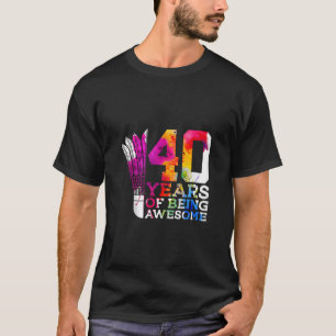 40 JAHRE PHANTASTISCHER BADMINTON 40. GEBURTSTAG T-Shirt