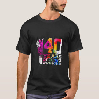 40 JAHRE PHANTASTISCHER BADMINTON 40. GEBURTSTAG T-Shirt