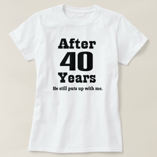 40. Jahrestag (lustig) T-Shirt (Design vorne)