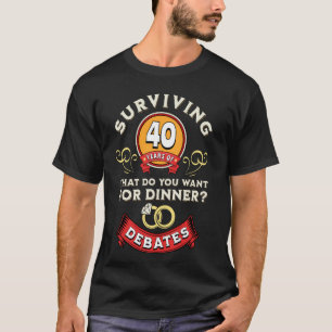 40-jährige Debatten überleben - 40. Hochzeit T-Shirt