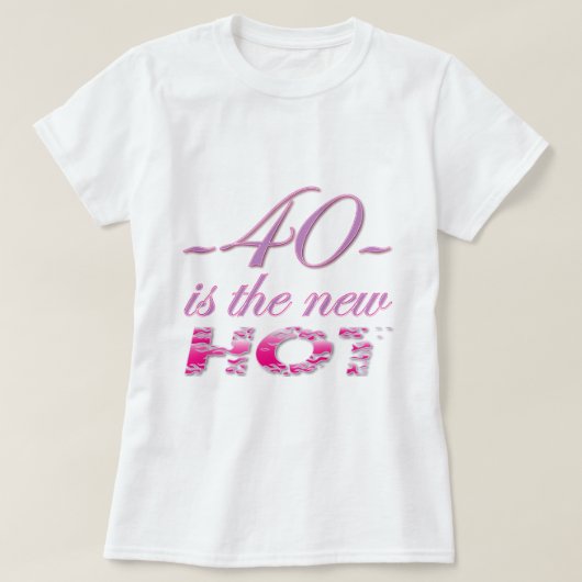 40 neu-heiß T-Shirt (Design vorne)