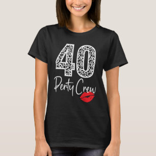 40 Party Crew trinken Bier 40. Jahr Happy Birth T-Shirt