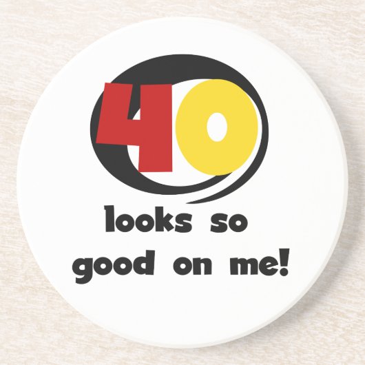 40 sieht mir so gut aus wie Shirts und Geschenke Getränkeuntersetzer (Vorne)