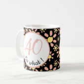 40 so, was 40. Geburtstag Funny Motivierend Kaffeetasse (Vorderseite Links)
