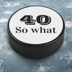 40 so, was Funny Zitat 40. Geburtstag Eishockey Puck