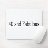 40 und fabelhaft mousepad (Mit Mouse)