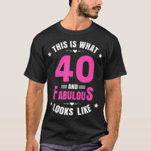 40 und fabelhafte 40 Jahre alt Geburtstag Happy 40 T-Shirt