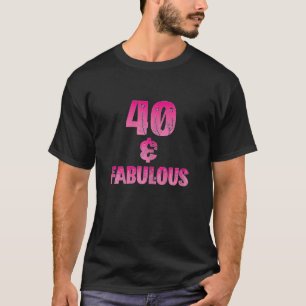 40 und fabelhafte Frauen 40. Geburtstag Party Idee T-Shirt