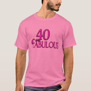 40 und fabelhaftes T-Shirt