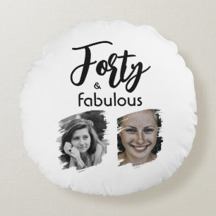 40 und fabulous 2 Foto 40. Geburtstag Rundes Kissen