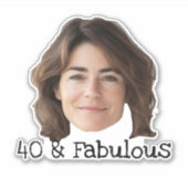 40 und Fabulous Aufkleber Custom Face (Vorderseite)