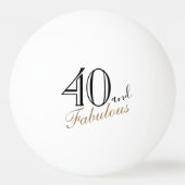 40 und fabulous Elegant Script 40. Geburtstag Tischtennisball (Rückseite)