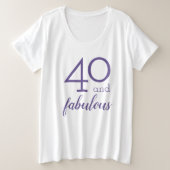 40 und Fabulous Fortieth Birthday Große Größe T-Shirt (Design vorne)