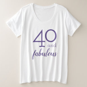 40 und Fabulous Fortieth Birthday Große Größe T-Shirt