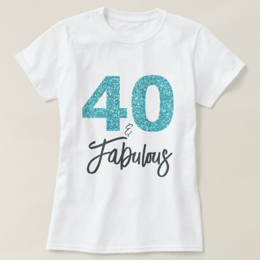 40 und fabulous Geburtstagsgeschenk T-Shirt (Design vorne)
