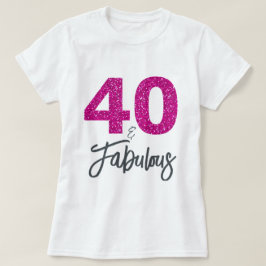 40 und fabulous Geburtstagsgeschenk T-Shirt