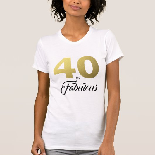 40 und fabulous Geburtstagsgeschenk T-Shirt (Vorderseite)