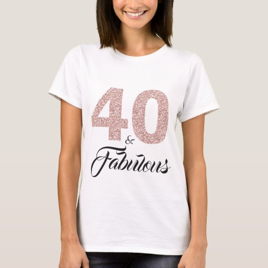 40 und fabulous Geburtstagsgeschenk T-Shirt (Vorderseite)
