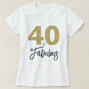 40 und fabulous Geburtstagsgeschenk T-Shirt