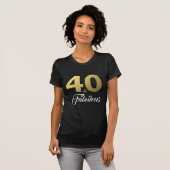 40 und fabulous Geburtstagsgeschenk T-Shirt (Vorne ganz)