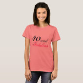 40 und Fabulous T-Shirt (Vorne ganz)