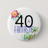 40 und fantastisches tropisches 40. button (Vorderseite)
