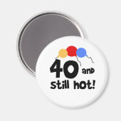 40 und immer noch heiß magnet (Vorderseite/Rückseite)