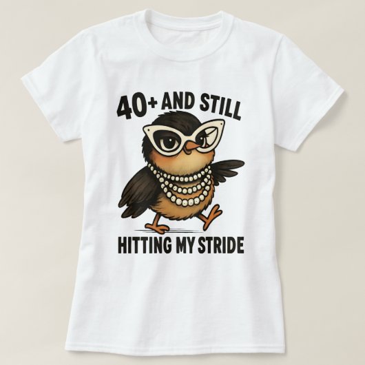 40+ und immer noch mein stride Hummingbird T-Shirt (Design vorne)