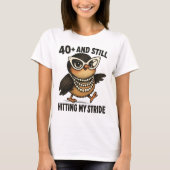 40+ und immer noch mein stride Hummingbird T-Shirt (Vorderseite)