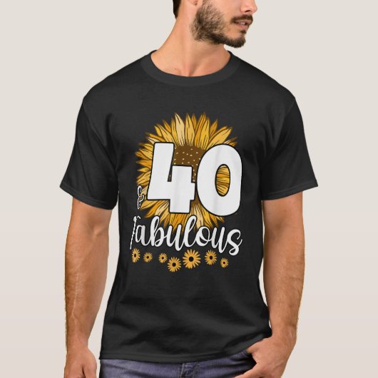 40 Year Old Birthday Crew Sunflower 40th Fabulous T-Shirt (Vorderseite)