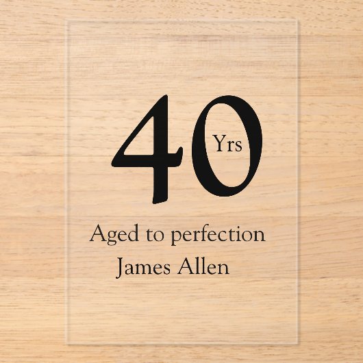 40 years aged to perfection birthday name simple  acryleinladungen (Vorderseite)
