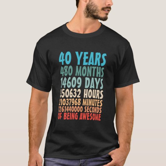 40 Years Of Being Awesome 480 Months Old Countdown T-Shirt (Vorderseite)