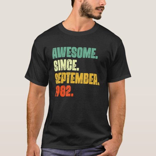 40 Years Old  Awesome Since September 1982 40th 1 T-Shirt (Vorderseite)