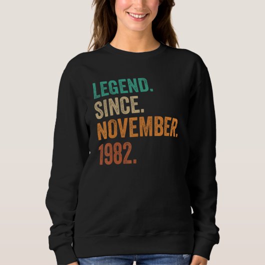 40 Years Old Legend Since November 1982 40th Birt Sweatshirt (Vorderseite)