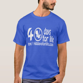 40DAYSFORLIFE.COM KOMMEN STEHEN OBEN FÜR das T-Shirt